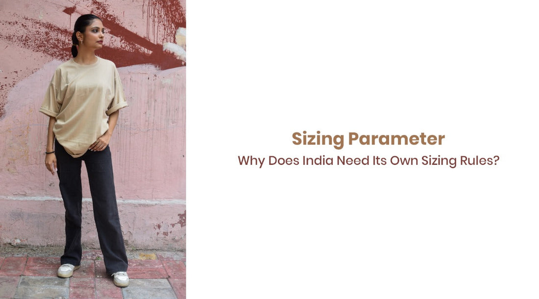 Sizing Parameter: Why Does India Need Its Own Sizing Rules?