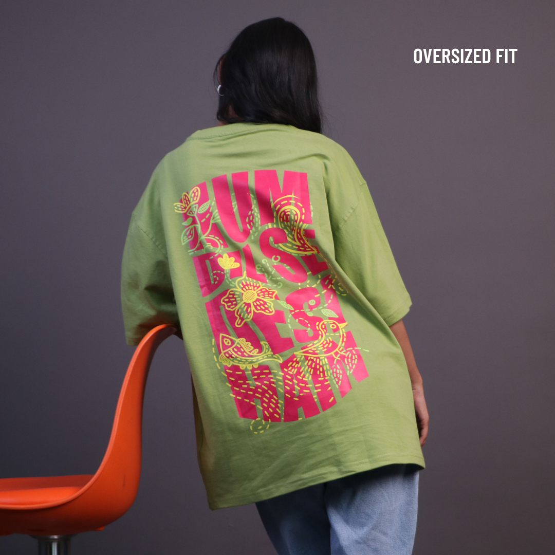 Hum Dil Se Desi Oversized T-shirt | Unisex (Pista)
