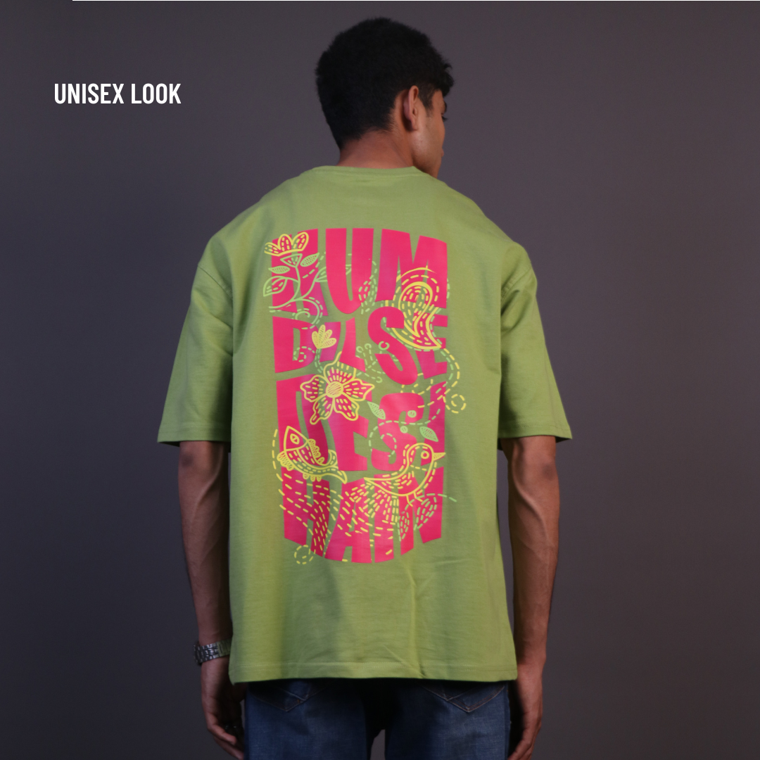 Hum Dil Se Desi Oversized T-shirt | Unisex (Pista)